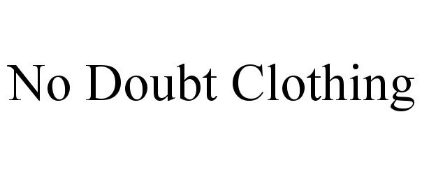  NO DOUBT CLOTHING