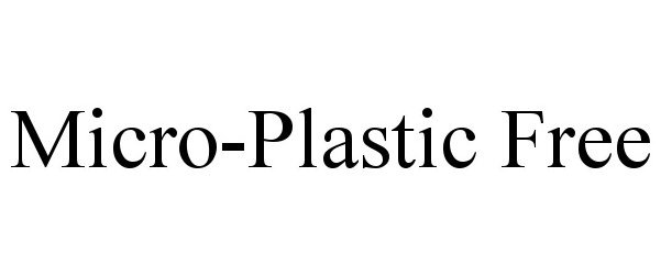 Trademark Logo MICRO-PLASTIC FREE