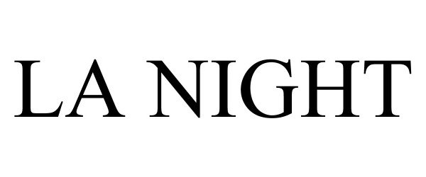 Trademark Logo LA NIGHT