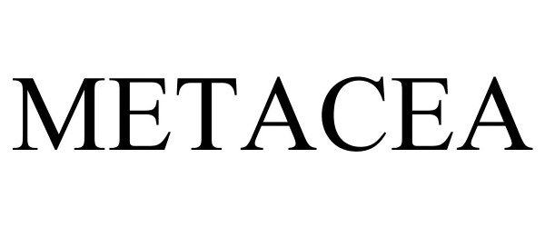  METACEA