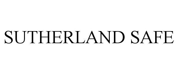 Trademark Logo SUTHERLAND SAFE