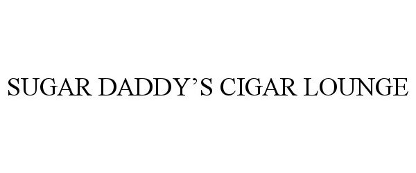 Trademark Logo SUGAR DADDY'S CIGAR LOUNGE