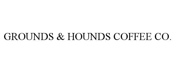  GROUNDS &amp; HOUNDS COFFEE CO.