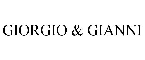Trademark Logo GIORGIO & GIANNI