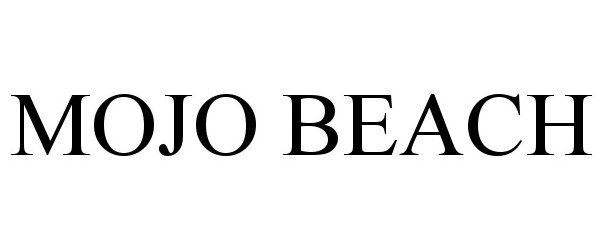 Trademark Logo MOJO BEACH