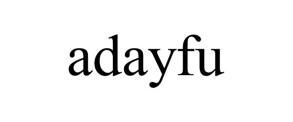 Trademark Logo ADAYFU
