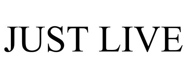 Trademark Logo JUST LIVE