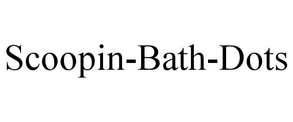 Trademark Logo SCOOPIN-BATH-DOTS