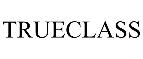Trademark Logo TRUECLASS