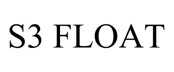 Trademark Logo S3 FLOAT