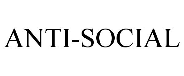 Trademark Logo ANTI-SOCIAL