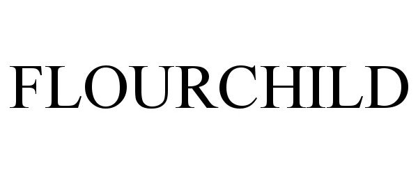 Trademark Logo FLOURCHILD