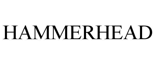 Trademark Logo HAMMERHEAD