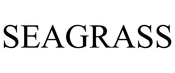 Trademark Logo SEAGRASS