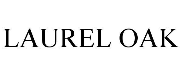 Trademark Logo LAUREL OAK