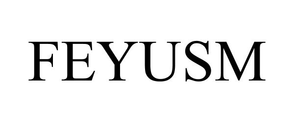 Trademark Logo FEYUSM