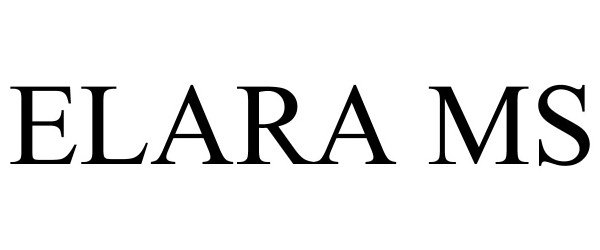 Trademark Logo ELARA MS