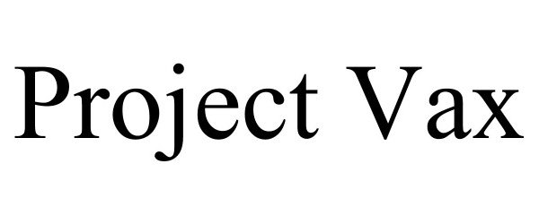 Trademark Logo PROJECT VAX
