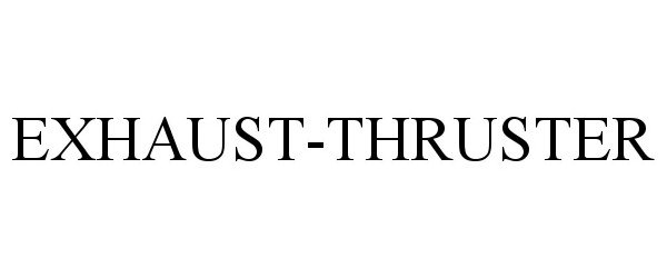 Trademark Logo EXHAUST-THRUSTER