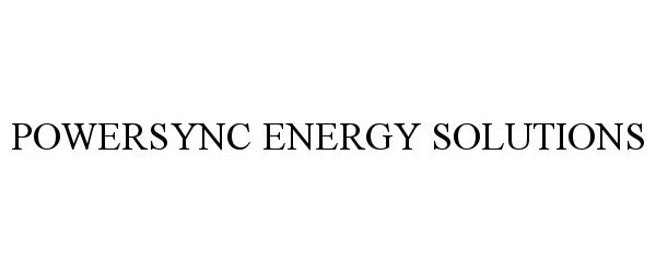 Trademark Logo POWERSYNC ENERGY SOLUTIONS