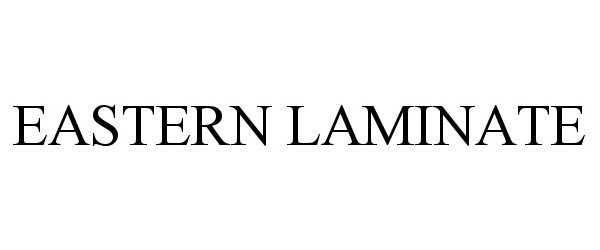 Trademark Logo EASTERN LAMINATE