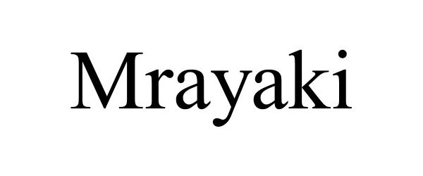 Trademark Logo MRAYAKI