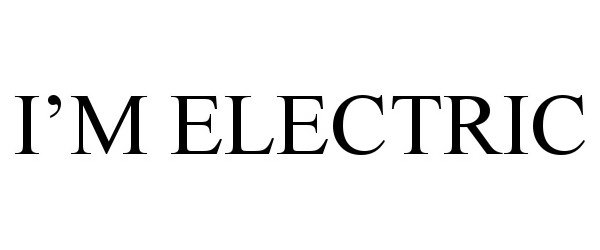 Trademark Logo I'M ELECTRIC