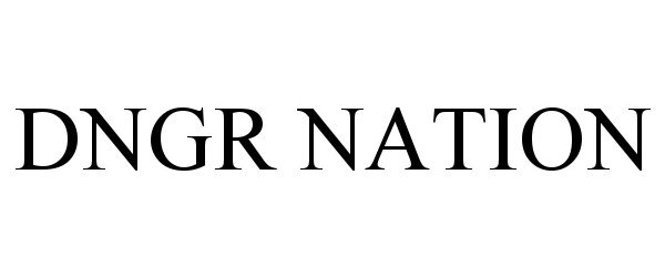 Trademark Logo DNGR NATION