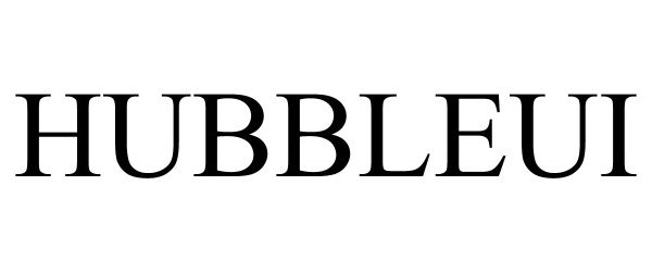 Trademark Logo HUBBLEUI