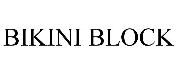 Trademark Logo BIKINI BLOCK
