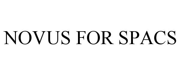 Trademark Logo NOVUS FOR SPACS
