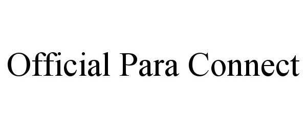 Trademark Logo OFFICIAL PARA CONNECT