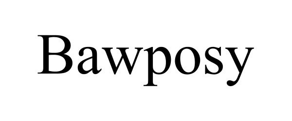 Trademark Logo BAWPOSY