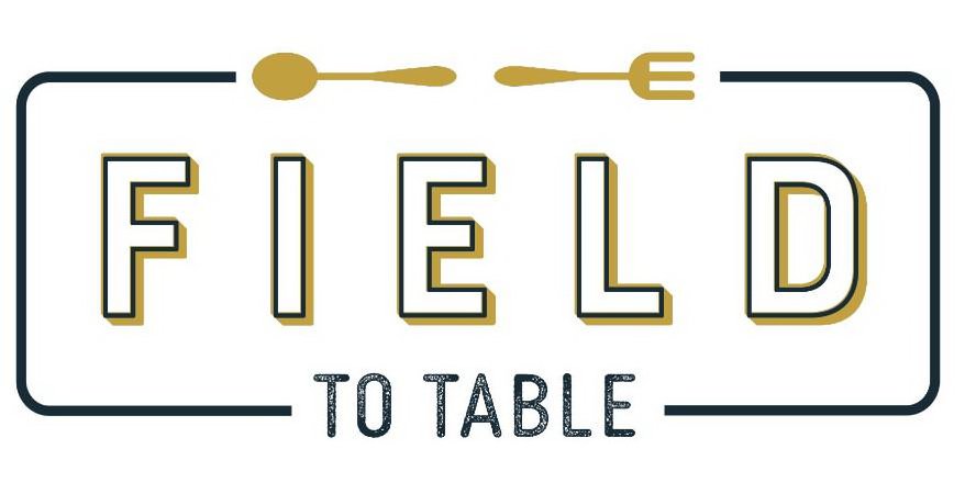 Trademark Logo FIELD TO TABLE