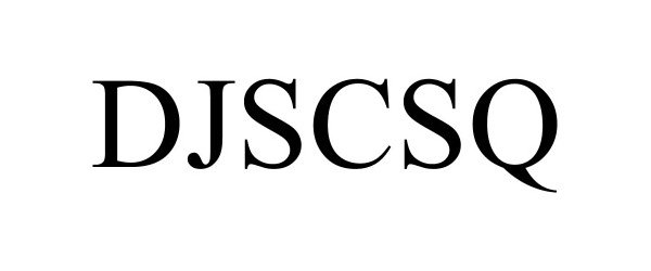 Trademark Logo DJSCSQ