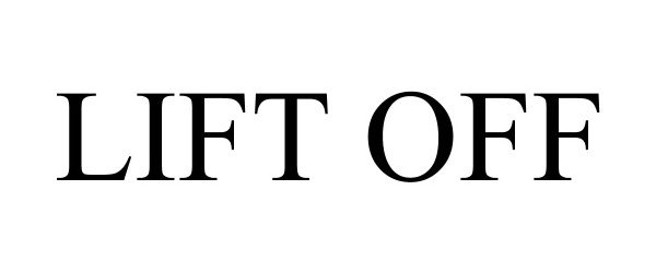 Trademark Logo LIFT OFF