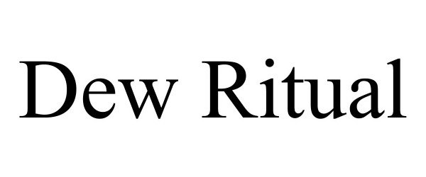 Trademark Logo DEW RITUAL
