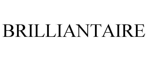 Trademark Logo BRILLIANTAIRE