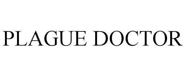 Trademark Logo PLAGUE DOCTOR