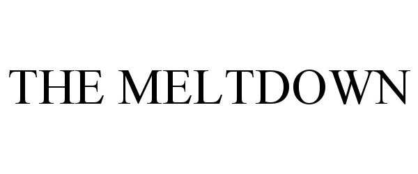 Trademark Logo THE MELTDOWN