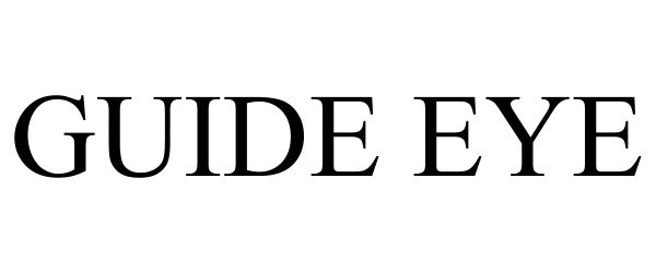 Trademark Logo GUIDE EYE