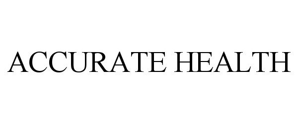 Trademark Logo ACCURATE HEALTH