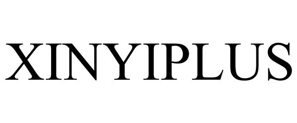 Trademark Logo XINYIPLUS