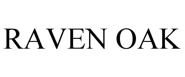 Trademark Logo RAVEN OAK