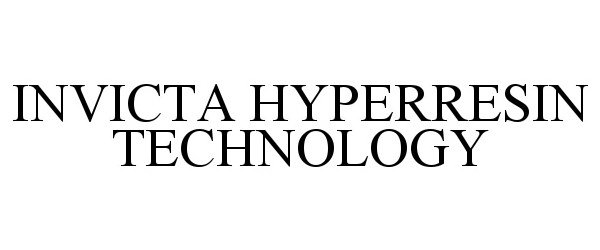 Trademark Logo INVICTA HYPERRESIN TECHNOLOGY