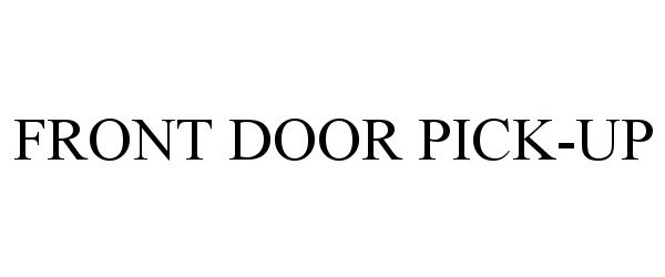Trademark Logo FRONT DOOR PICK-UP