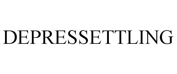 Trademark Logo DEPRESSETTLING