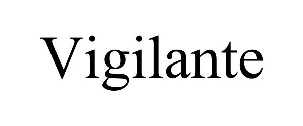 Trademark Logo VIGILANTE