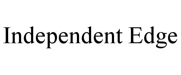 Trademark Logo INDEPENDENT EDGE