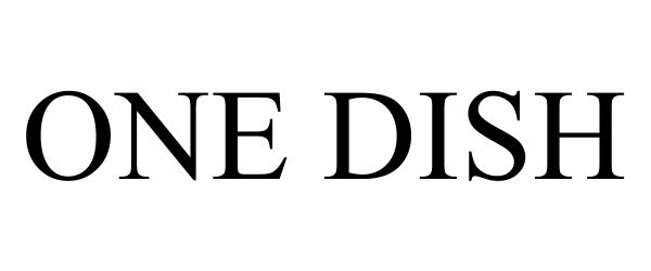 Trademark Logo ONE DISH